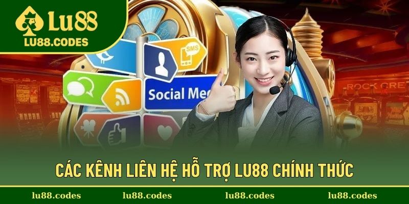 Những kênh liên hệ hỗ trợ Lu88 trực tuyến