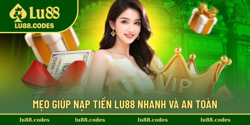 Những mẹo hữu ích khi nạp tiền tại nhà cái