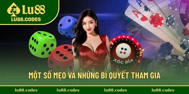 Mẹo cược và những bí quyết xóc đĩa đổi thưởng